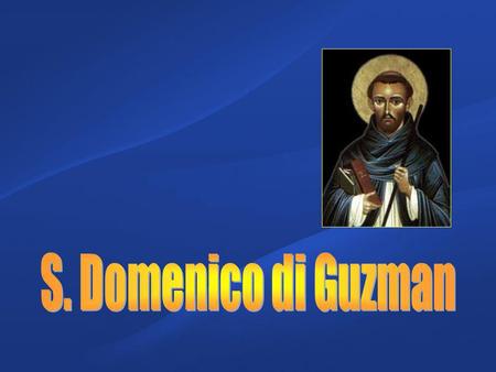 S. Domenico di Guzman.