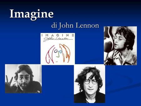Imagine di John Lennon.