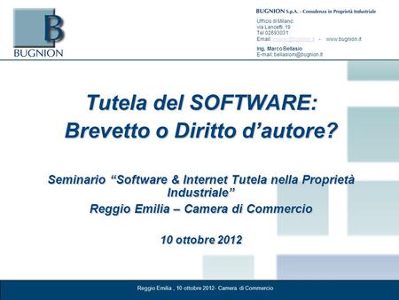 Reggio Emilia, 10 ottobre 2012- Camera di Commercio Ufficio di Milano: via Lancetti, 19 Tel 02693031   -