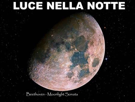 LUCE NELLA NOTTE Beethoven - Moonlight Sonata.