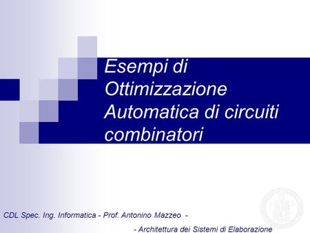 Esempi di Ottimizzazione Automatica di circuiti combinatori