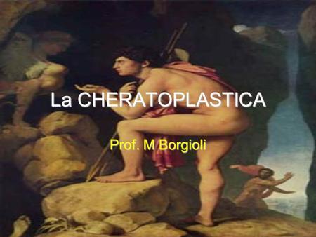 La CHERATOPLASTICA Prof. M Borgioli.