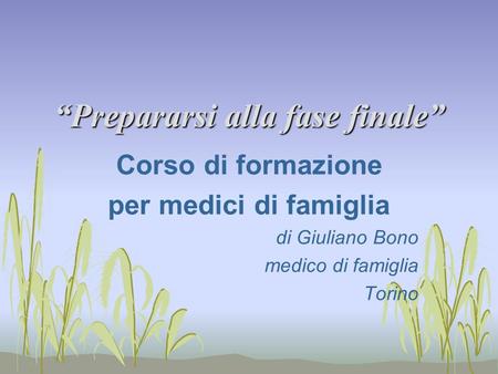 “Prepararsi alla fase finale”