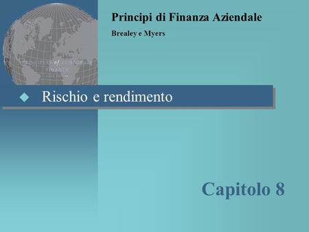 Capitolo 8 Rischio e rendimento Principi di Finanza Aziendale