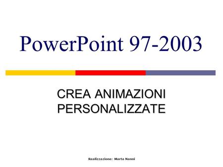 CREA ANIMAZIONI PERSONALIZZATE