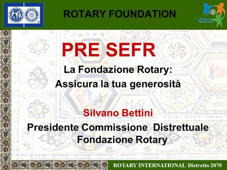Presidente Commissione Distrettuale Fondazione Rotary