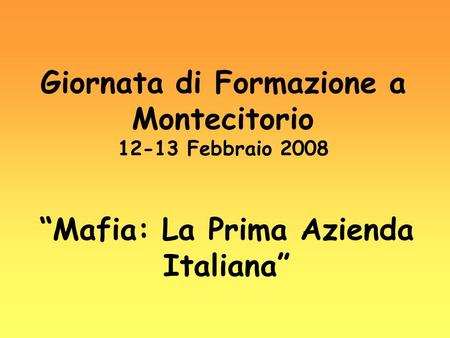 Giornata di Formazione a Montecitorio Febbraio 2008