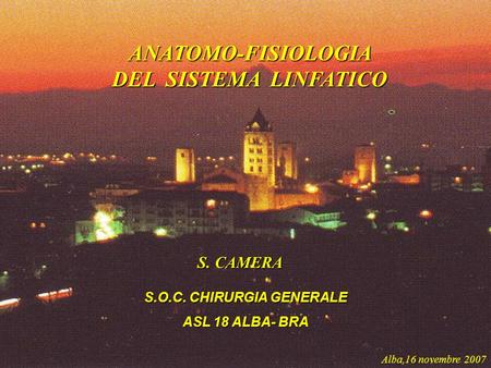 ANATOMO-FISIOLOGIA DEL SISTEMA LINFATICO S.O.C. CHIRURGIA GENERALE