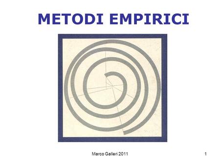 METODI EMPIRICI Marco Galleri 2011.