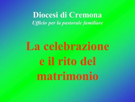 Diocesi di Cremona Ufficio per la pastorale familiare