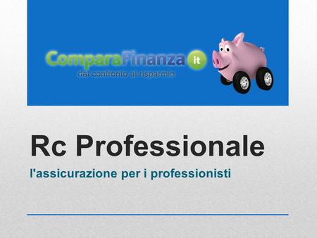 Rc Professionale l'assicurazione per i professionisti.