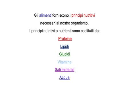 Gli alimenti forniscono i principi nutritivi