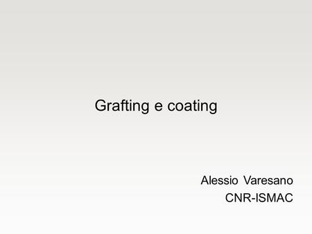 Grafting e coating Alessio Varesano CNR-ISMAC.