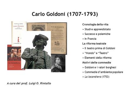 Carlo Goldoni ( ) A cura del prof. Luigi O. Rintallo