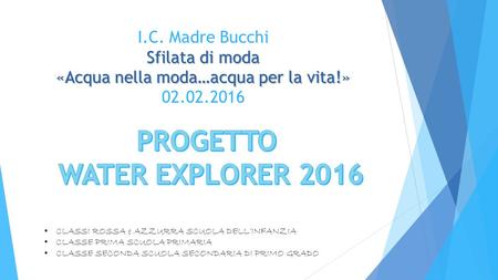 PROGETTO WATER EXPLORER 2016