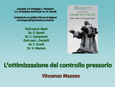 Dott.ssa B. Bassi Dr. G. Bondi Dr. C. Camporesi Dott.ssa L. Gardelli Dr. F. Girelli Dr. V. Mazzeo.