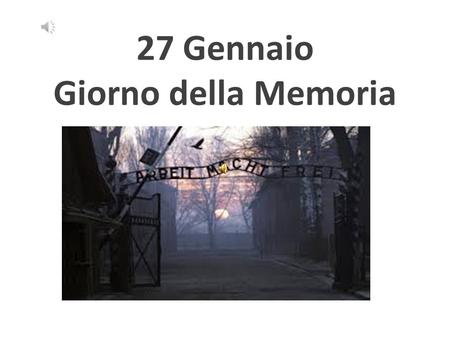 27 Gennaio Giorno della Memoria