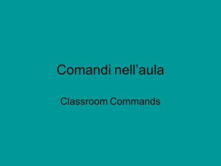 Comandi nell’aula Classroom Commands.