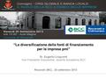 “La diversificazione delle fonti di finanziamento per le imprese pmi” Dr. Eugenio Linguanti Vice Presidente Exponential, docente Accademia BCC Recanati.
