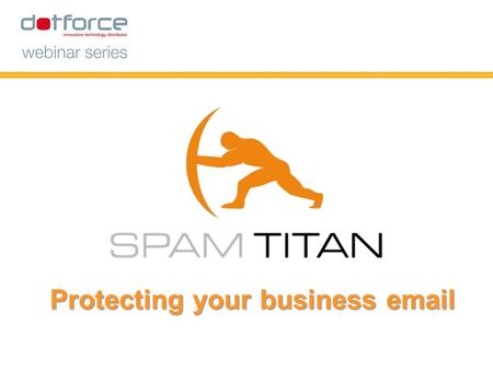 Protecting your business email. SpamTitan Azienda La soluzione – Caratteristiche – La tecnologia Le referenze La politica commerciale Contatti.