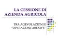 LA CESSIONE DI AZIENDA AGRICOLA