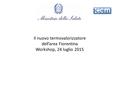 Il nuovo termovalorizzatore dell’area Fiorentina Workshop, 24 luglio 2015.