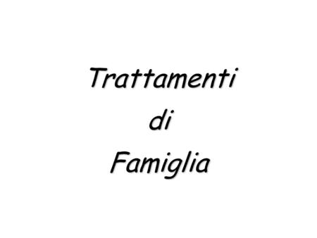 TrattamentidiFamiglia. Trattamenti di Famiglia Assegno Nucleo Familiare Assegni Familiari.