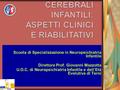 PARALISI CEREBRALI INFANTILI: ASPETTI CLINICI E RIABILITATIVI