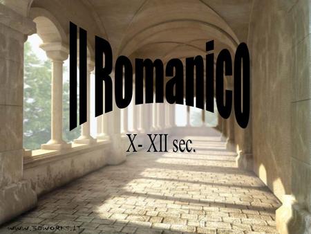 Il Romanico X- XII sec..
