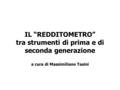 IL “REDDITOMETRO” tra strumenti di prima e di seconda generazione a cura di Massimiliano Tasini.