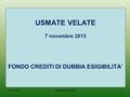 USMATE VELATE 7 novembre 2013 FONDO CREDITI DI DUBBIA ESIGIBILITA’ 07/11/20131USMATE VELATE.