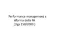 Performance management e riforma della PA (dlgs 150/2009 )