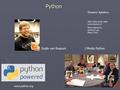 Python Giovanni Aglialoro slide tratte anche dalle presentazioni di Marco Barisione, Antonio Cuni, Marco Tozzi. Guido van Rossum I Monty Python www.python.org.