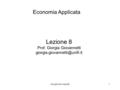 Giorgia Giovannetti1 Lezione 8 Prof. Giorgia Giovannetti Economia Applicata.