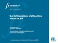 La fatturazione elettronica verso la PA 30 ottobre 2014 Claudio G. Distefano Coordinamento Fatturazione Elettronica PA Agenzia per l’Italia Digitale In.