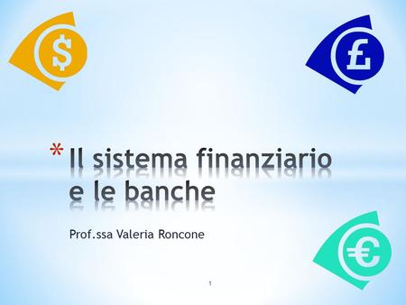 Il sistema finanziario e le banche