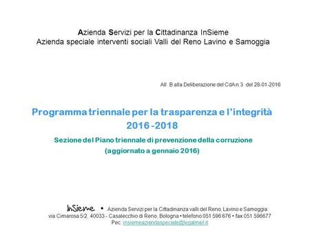 Programma triennale per la trasparenza e l’integrità 2016 -2018 Sezione del Piano triennale di prevenzione della corruzione (aggiornato a gennaio 2016)