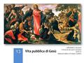 Vita pubblica di Gesù LANFRANCO, Giovanni Il miracolo dei pani e dei pesci 1620-23 National Gallery of Ireland, Dublino.