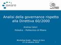 Analisi della governance rispetto alla Direttiva 60/2000 Andrea Calori Poliedra – Politecnico di Milano 1 Workshop locale – Sacca di Goro 15-16 ottobre.