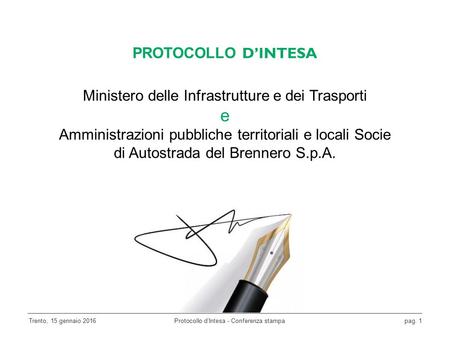 Trento, 15 gennaio 2016Protocollo d’Intesa - Conferenza stampapag. 1 Ministero delle Infrastrutture e dei Trasporti e Amministrazioni pubbliche territoriali.