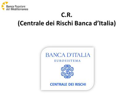 (Centrale dei Rischi Banca d’Italia)