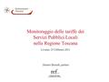 Monitoraggio delle tariffe dei Servizi Pubblici Locali nella Regione Toscana Livorno, 25 Febbraio 2011 Donato Berardi, partner.