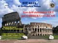 SIF 2015 21 Settembre, Roma Saverio De Luca 1,2 for NEWCHIM collaboration 1- Università degli Studi di Messina 2- INFN - Gruppo Collegato di Messina Test.