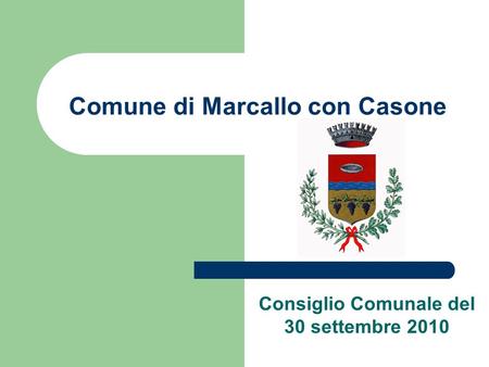 Comune di Marcallo con Casone Consiglio Comunale del 30 settembre 2010.
