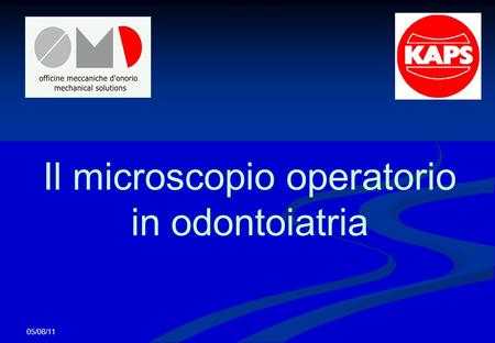 05/08/11 Il microscopio operatorio in odontoiatria.