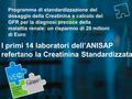 AOU di Bologna - Policlinico S. Orsola - Malpighi Programma di standardizzazione del dosaggio della Creatinina e calcolo del GFR per la diagnosi precoce.