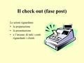 Il check out (fase post)