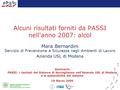 Mara Bernardini Servizio di Prevenzione e Sicurezza negli Ambienti di Lavoro Azienda USL di Modena Seminario PASSI: i risultati del Sistema di Sorveglianza.