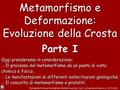 Metamorfismo e Deformazione: Evoluzione della Crosta