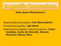 Dalla classe 4 Ristorazione C Responsabile del progetto: Prof. Marina Bertini Presentazione grafica : Igor Monti Realizzazione progetto e documentazione.